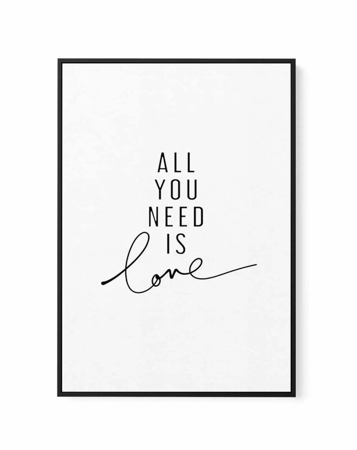 All You Need Is Love | Framed Canvas Art Print